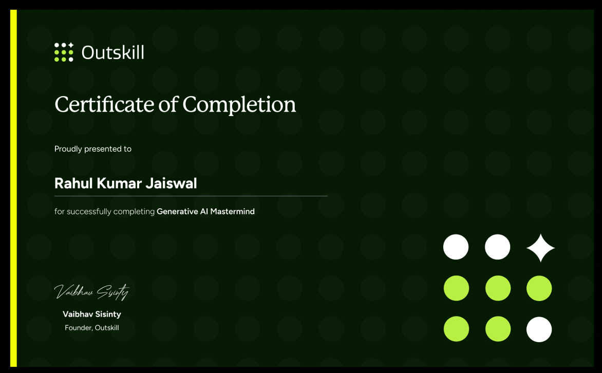 Outskill Certificate of Completion for Generative AI Mastermind awarded to Rahul Kumar Jaiswal